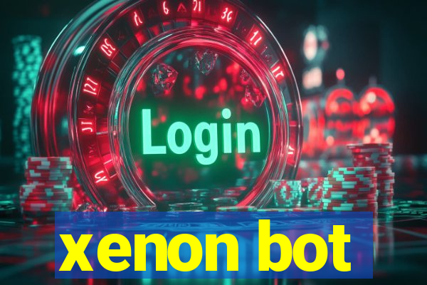 xenon bot